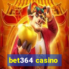 bet364 casino